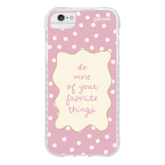 Capinha para celular  Do More Favorite Things