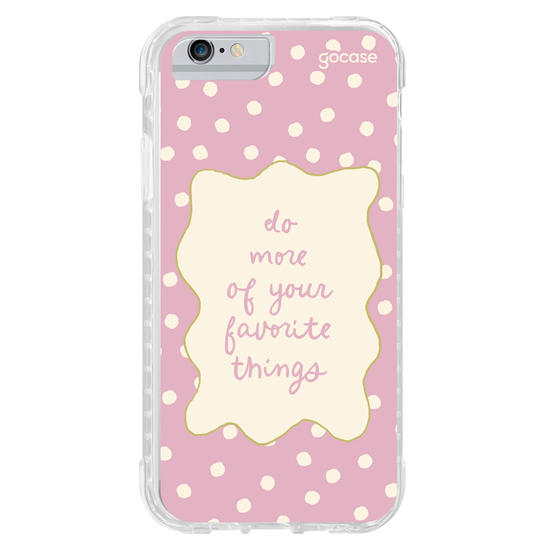 Capinha para celular  Do More Favorite Things