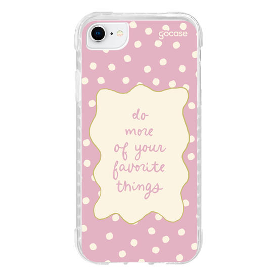 Capinha para celular  Do More Favorite Things