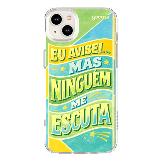 Capinha para celular  Eu avisei... mas ninguém me escuta