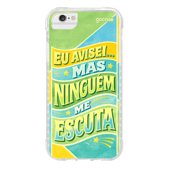 Capinha para celular  Eu avisei... mas ninguém me escuta