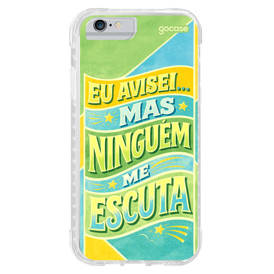 Capinha para celular  Eu avisei... mas ninguém me escuta
