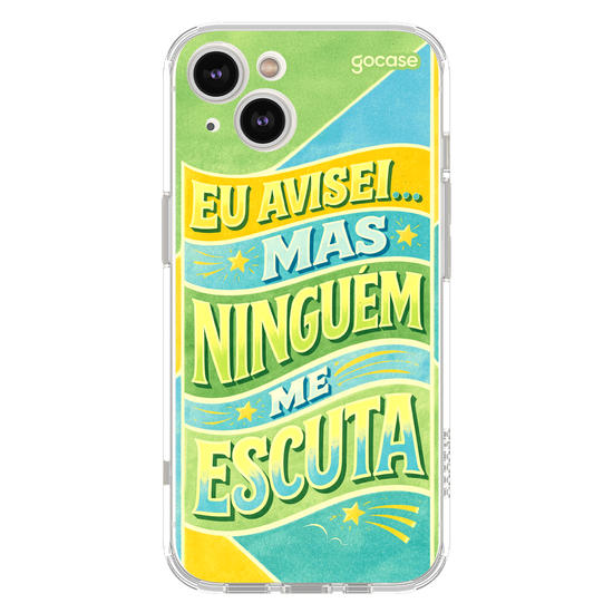  Eu avisei... mas ninguém me escuta