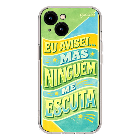Capinha para celular  Eu avisei... mas ninguém me escuta