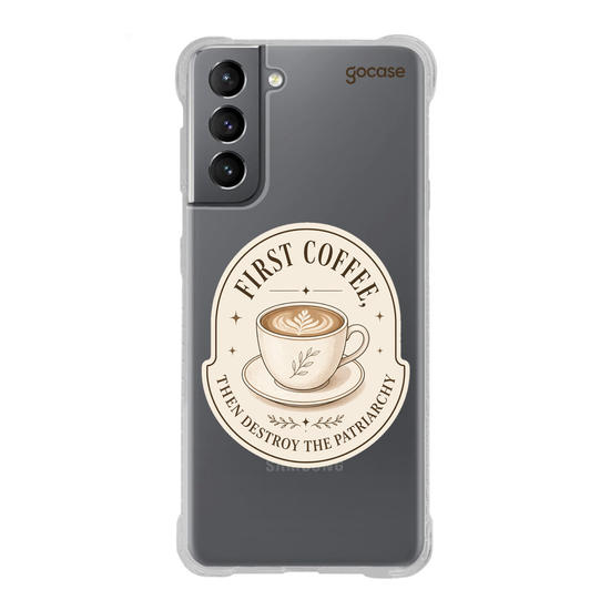 Capinha para celular  First Coffee... Then Destroy the Patriarchy