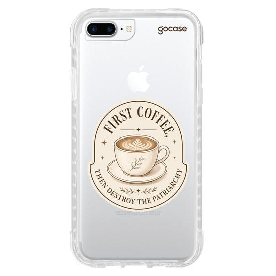 Capinha para celular  First Coffee... Then Destroy the Patriarchy