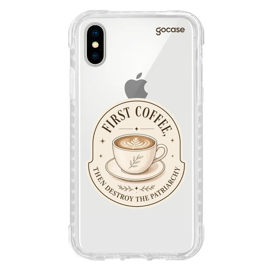 Capinha para celular  First Coffee... Then Destroy the Patriarchy