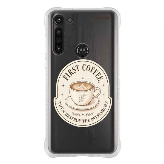 Capinha para celular  First Coffee... Then Destroy the Patriarchy