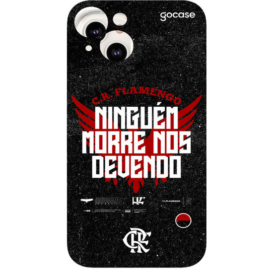 Capinha para celular  Flamengo - Ninguém Morre Nos Devendo
