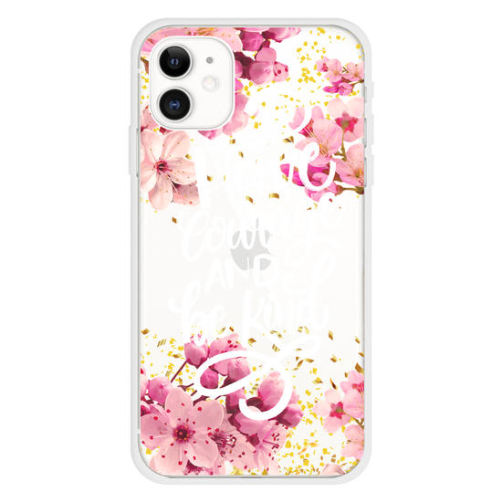 Have Courage Phone Case