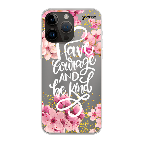 Have Courage Phone Case