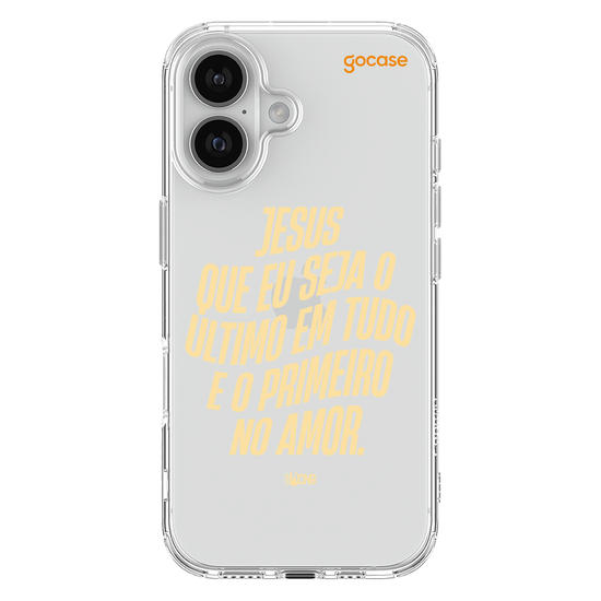 Capinha para celular Use Dons  - Jesus que seja o ultimo em tudo
