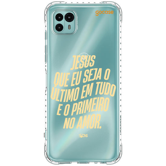 Capinha para celular Use Dons  - Jesus que seja o ultimo em tudo