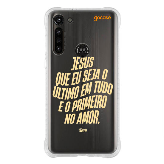 Capinha para celular Use Dons  - Jesus que seja o ultimo em tudo