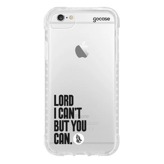 Capinha para celular  Lord I Can't But You Can 2