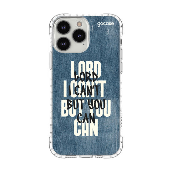Capinha para celular  Lord I Can't But You Can