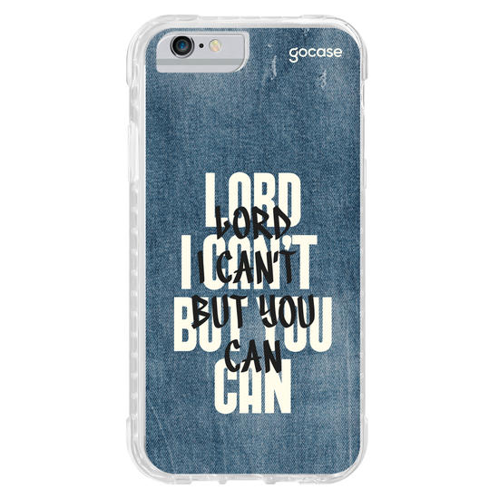 Capinha para celular  Lord I Can't But You Can