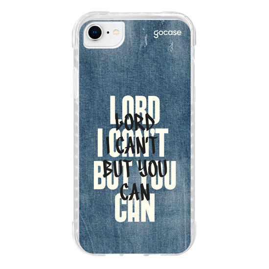 Capinha para celular  Lord I Can't But You Can