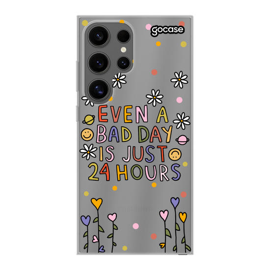 Go As Yourself - Even a Bad Day Is Just 24 Hours Phone Case