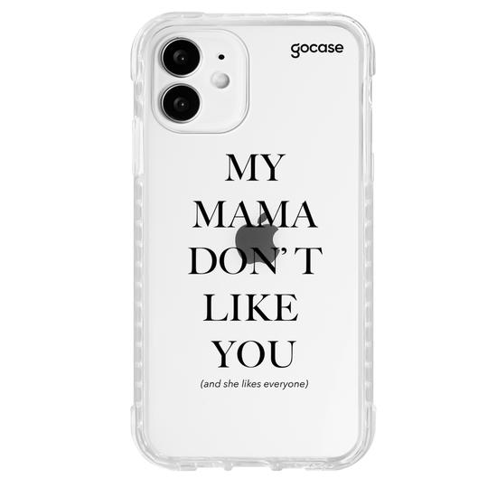Capinha para celular  My Mama Don't Like You