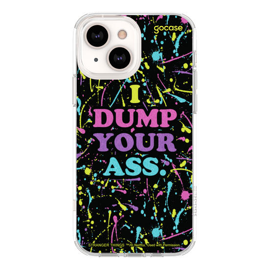 Stranger Things - I Dump Your Ass Phone Case