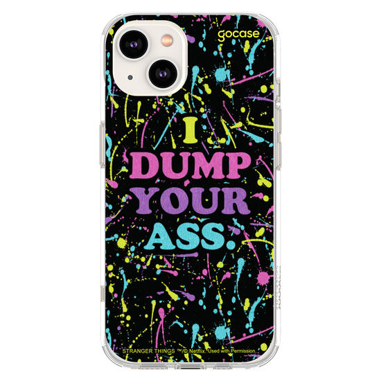 Capinha para celular Stranger Things - I Dump Your Ass