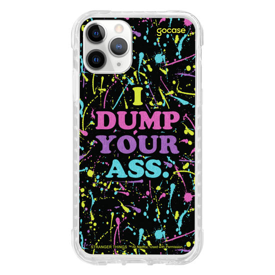 Capinha para celular Stranger Things - I Dump Your Ass