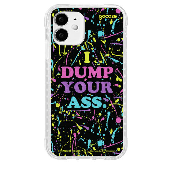 Capinha para celular Stranger Things - I Dump Your Ass