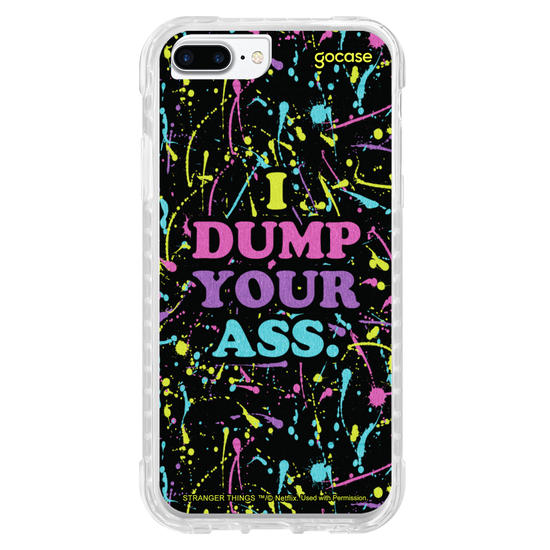 Capinha para celular Stranger Things - I Dump Your Ass