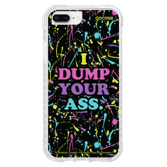 Capinha para celular Stranger Things - I Dump Your Ass