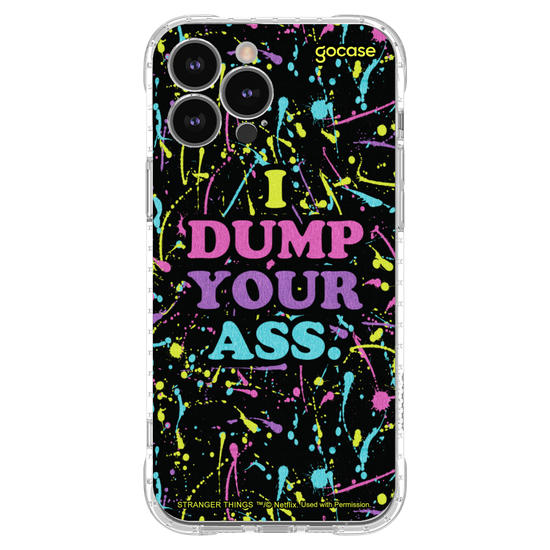 Capinha para celular Stranger Things - I Dump Your Ass