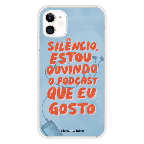 Ouvinte de Podcast by Bruna Vieira Phone Case