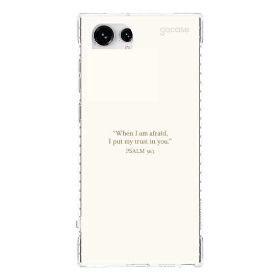 Capinha para celular  Psalm 56:3 - "When I Am Afraid, I Put My Trust In You."