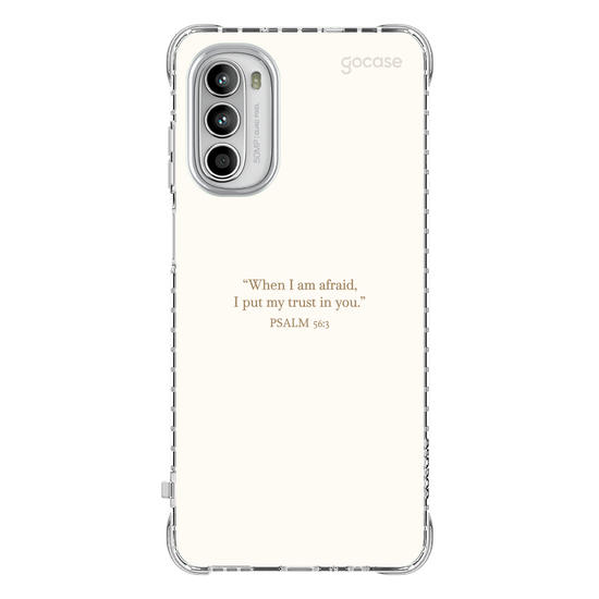 Capinha para celular  Psalm 56:3 - "When I Am Afraid, I Put My Trust In You."