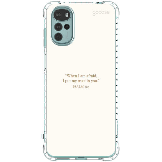 Capinha para celular  Psalm 56:3 - "When I Am Afraid, I Put My Trust In You."