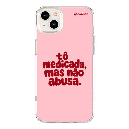 Capinha para celular  Tô medicada, mas não abusa