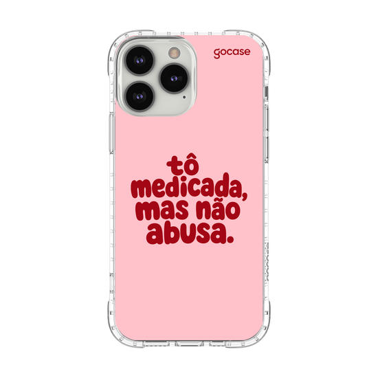 Capinha para celular  Tô medicada, mas não abusa