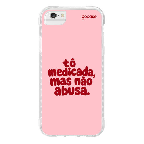 Capinha para celular  Tô medicada, mas não abusa