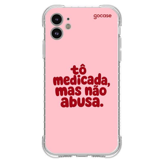 Capinha para celular  Tô medicada, mas não abusa