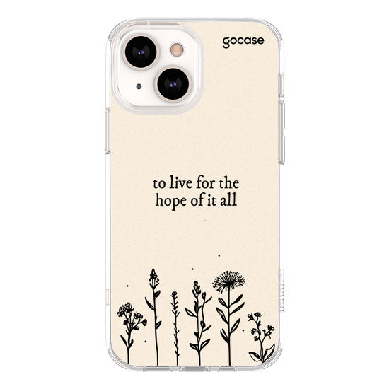 To Live For The Hope Of It All Phone Case