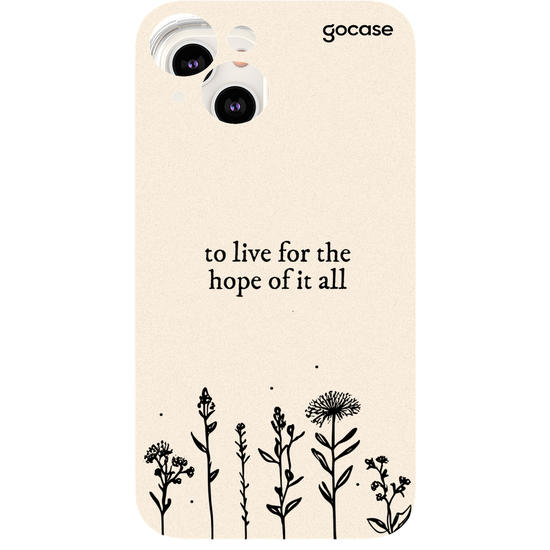 Capinha para celular To Live For The Hope Of It All