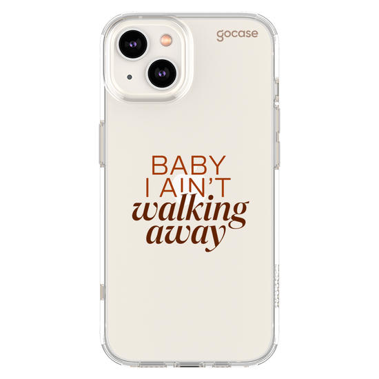 Capinha para celular  I Ain't Walking Away
