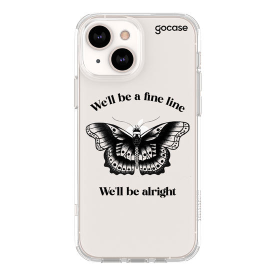 We'll Be Alright Phone Case
