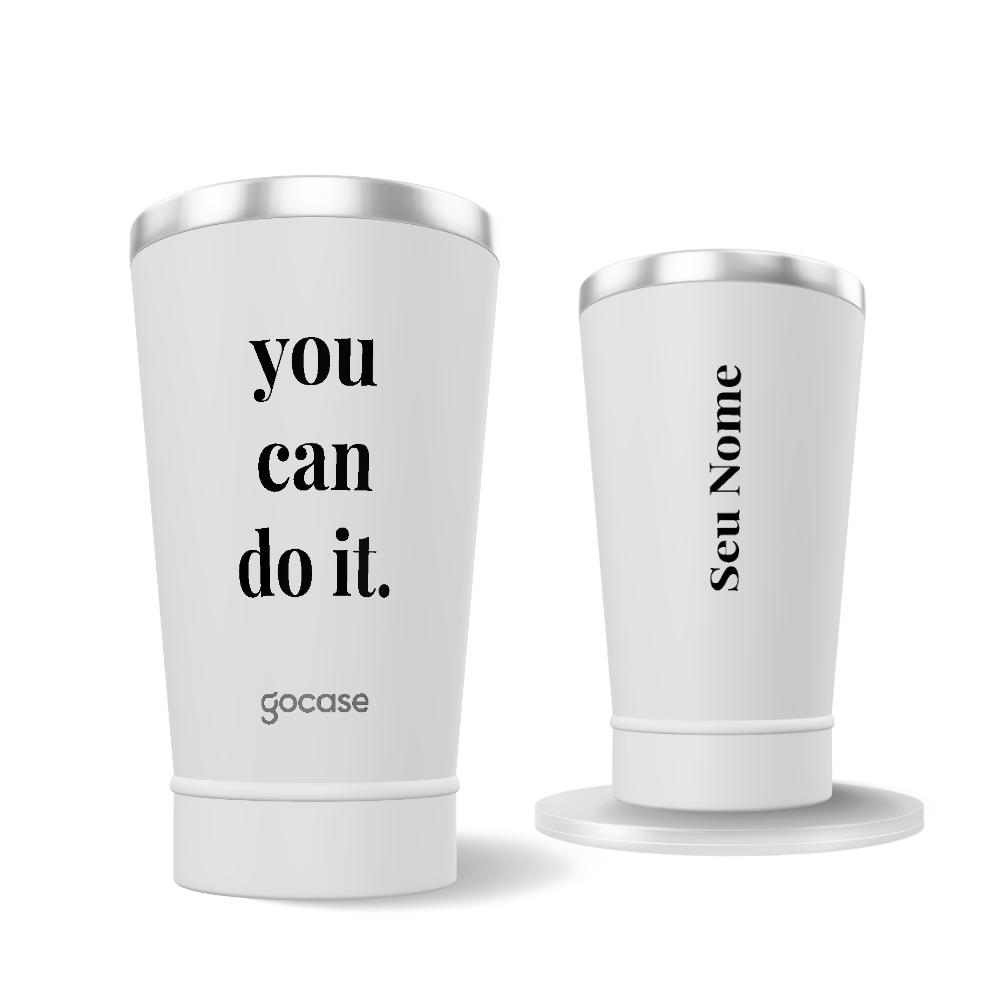 Copo Térmico -  You Can Do It