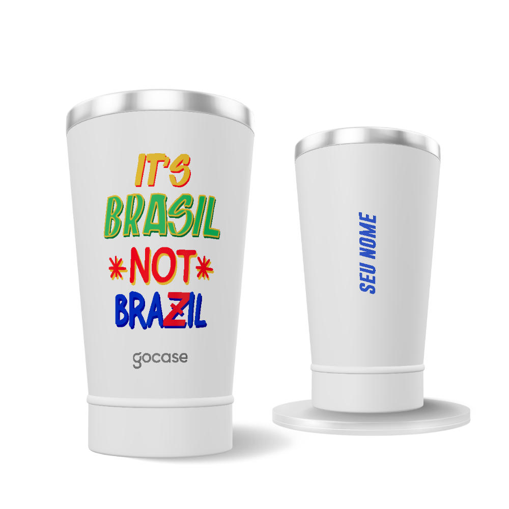 Copo Térmico - It's Brasil Not Brazil