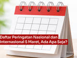 Gambar Sampul Daftar Peringatan Nasional dan Internasional 5 Maret, Ada Apa Saja?