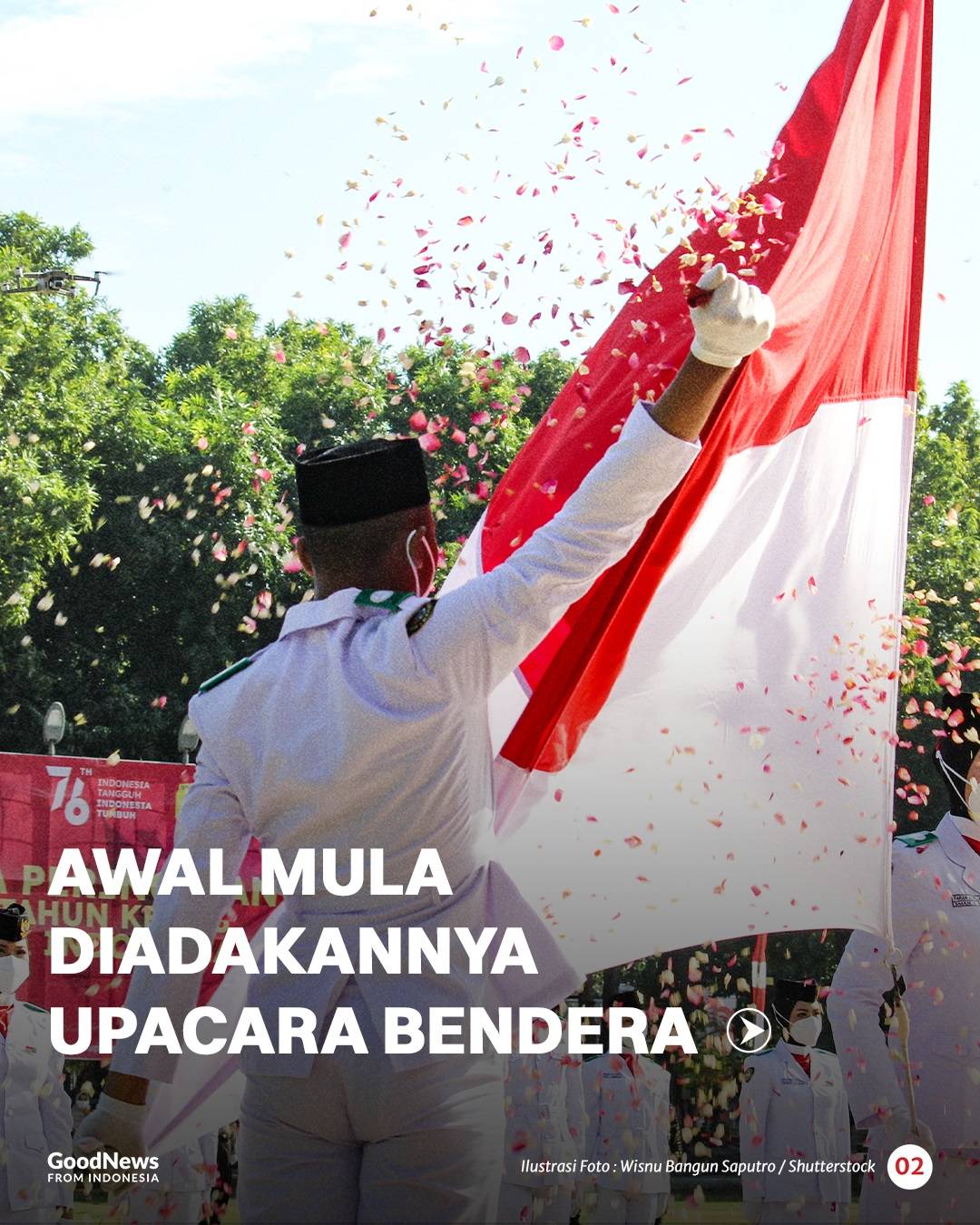 Mengapa Upacara Bendera Dilaksanakan Setiap Hari Senin?