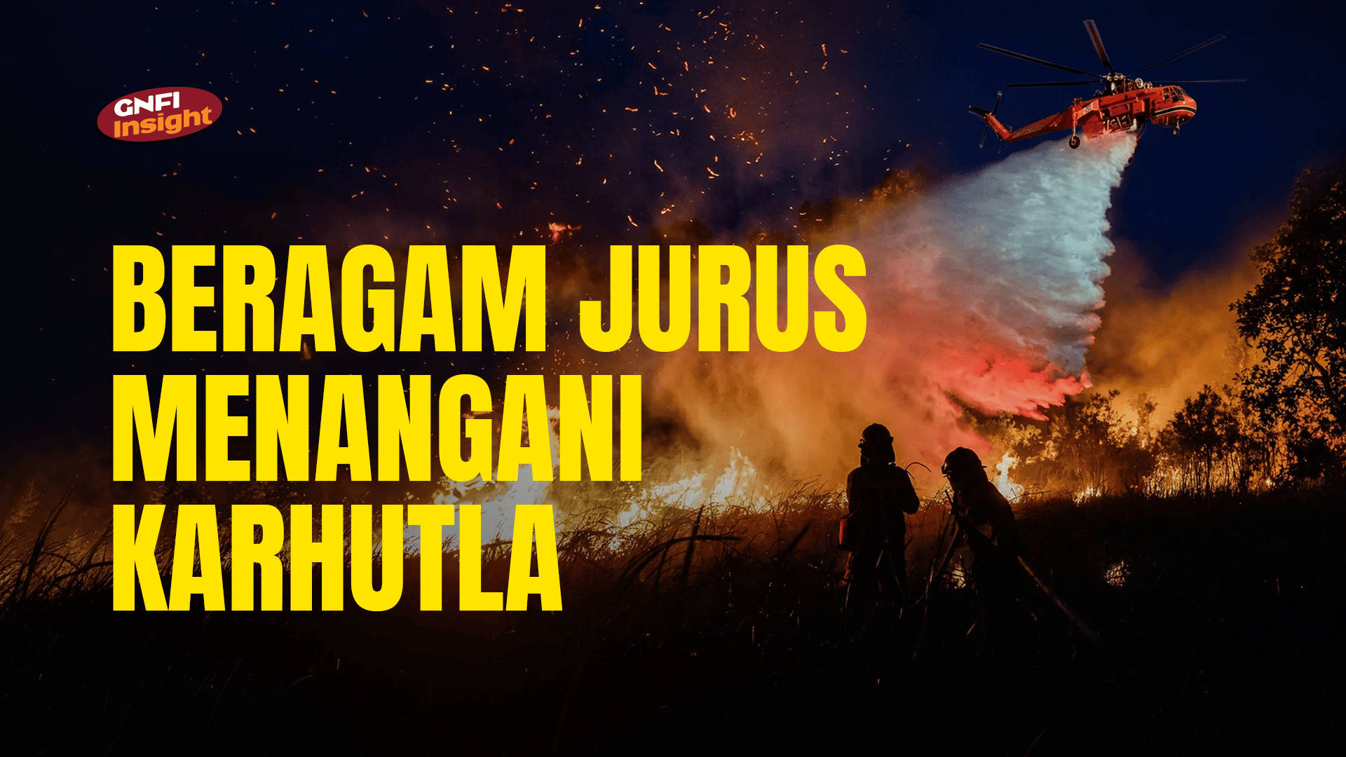 Beragam Jurus Melawan Karhutla