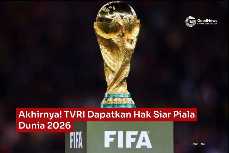 Akhirnya! TVRI Dapatkan Hak Siar Piala Dunia 2026