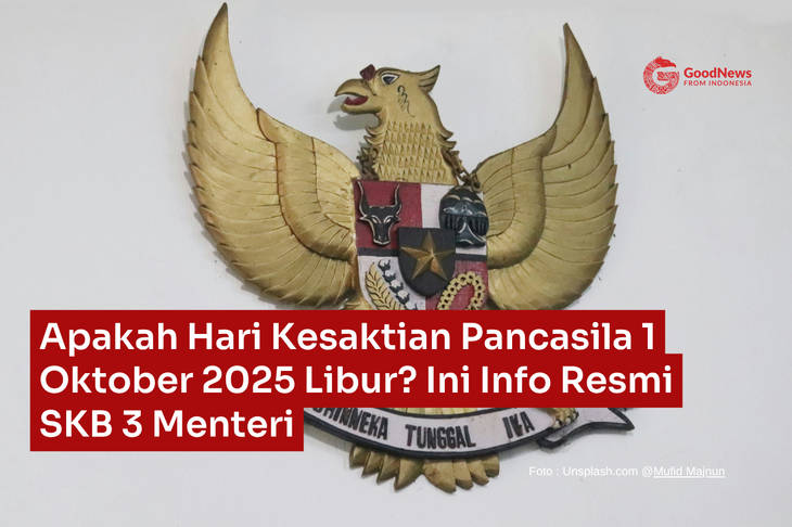 Apakah Hari Kesaktian Pancasila 1 Oktober 2025 Libur? Ini Info Resmi SKB 3 Menteri